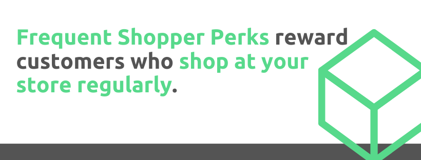 Frequent shopper perks reward customers who shop at your store regularly - 43 Customer Appreciation Tactics - Replyco