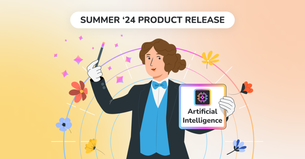 Summer ‘24 PRODUCT RELEASE